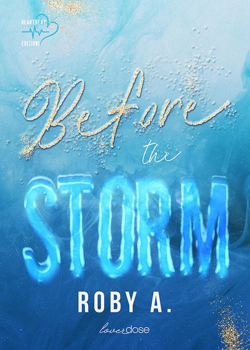 Before the storm. Ediz. Italiana