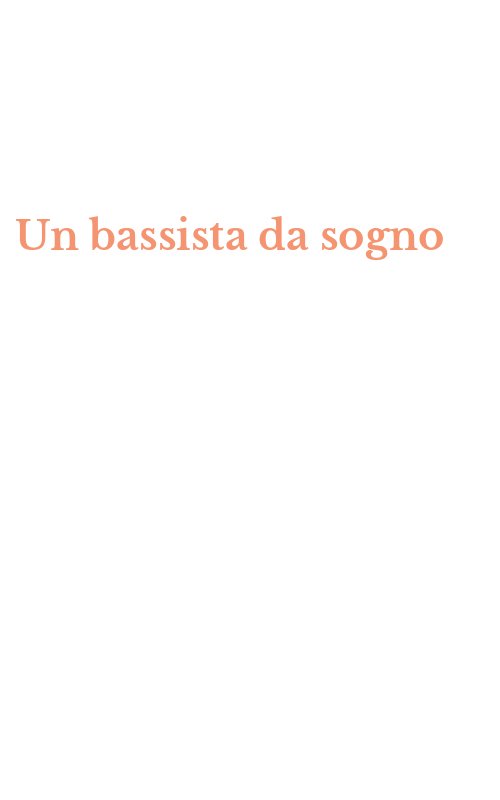 Un bassista da sogno