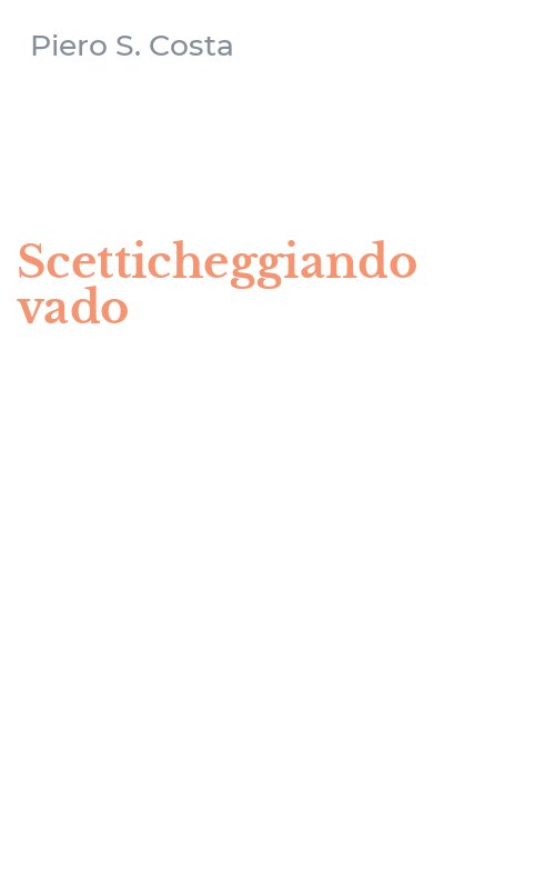Scetticheggiando vado