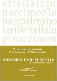 Memoria e crepuscolo: intramontabili muse