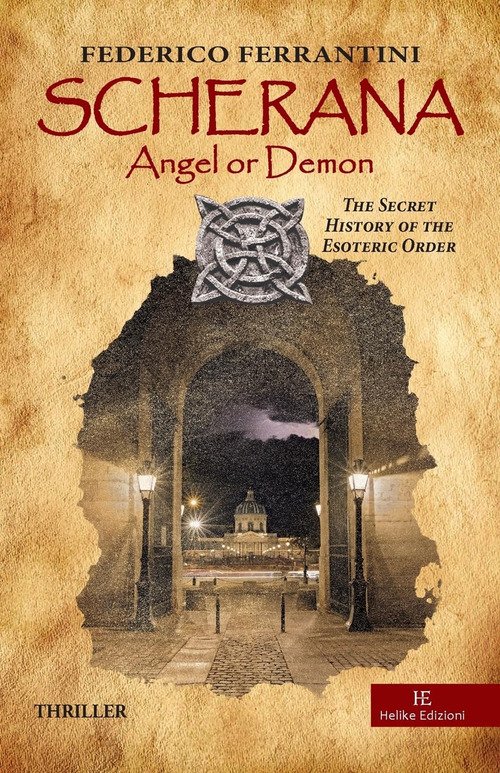 Scherana. Angel or demon. The secret history of the esoteric order