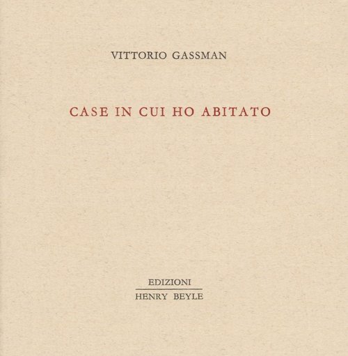 Case in cui ho abitato