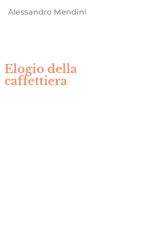 Elogio della caffettiera