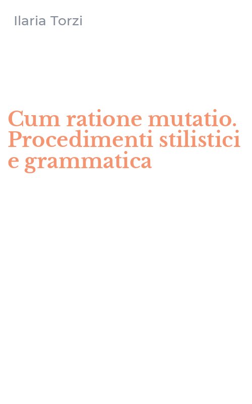 Cum ratione mutatio. Procedimenti stilistici e grammatica