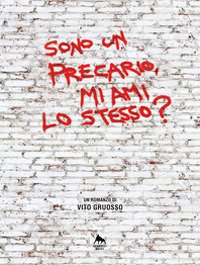 Sono un precario, mi ami lo stesso?