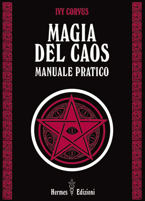 Magia del caos. Manuale pratico