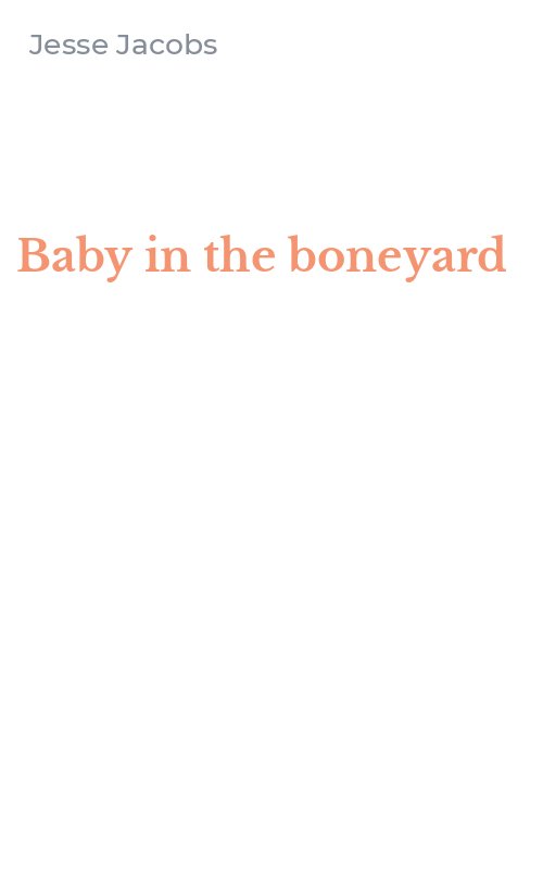 Baby in the boneyard