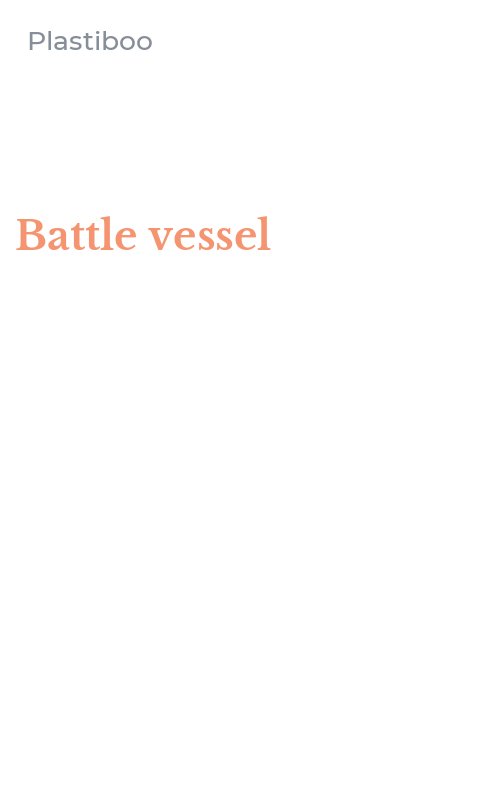Battle vessel