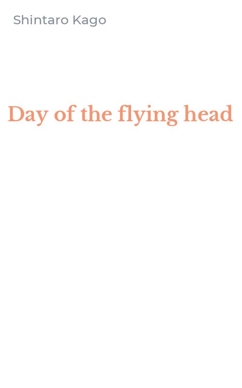 Day of the flying head
