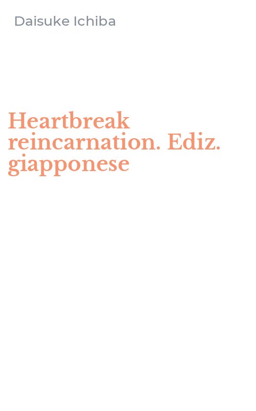 Heartbreak reincarnation. Ediz. giapponese