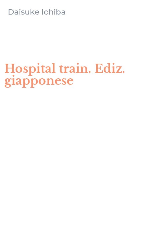 Hospital train. Ediz. giapponese