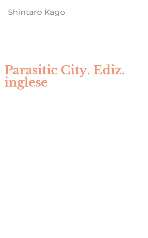 Parasitic City. Ediz. inglese