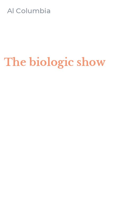 The biologic show