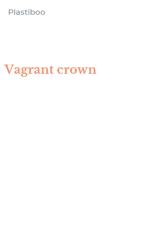 Vagrant crown