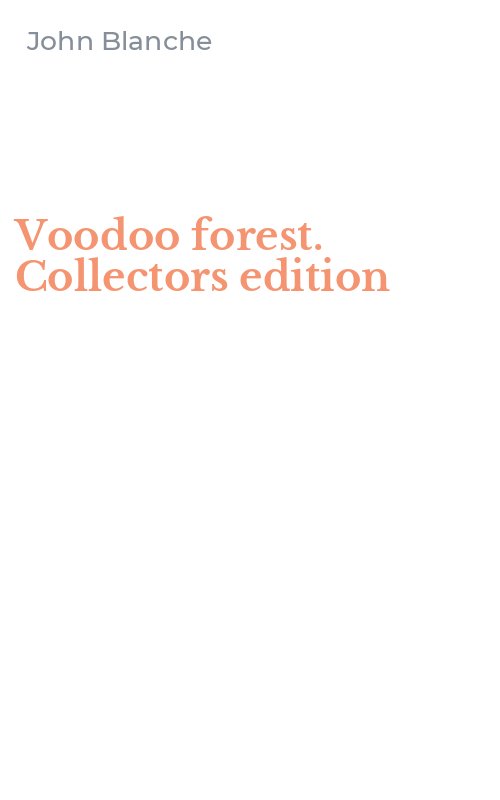 Voodoo forest. Collectors edition