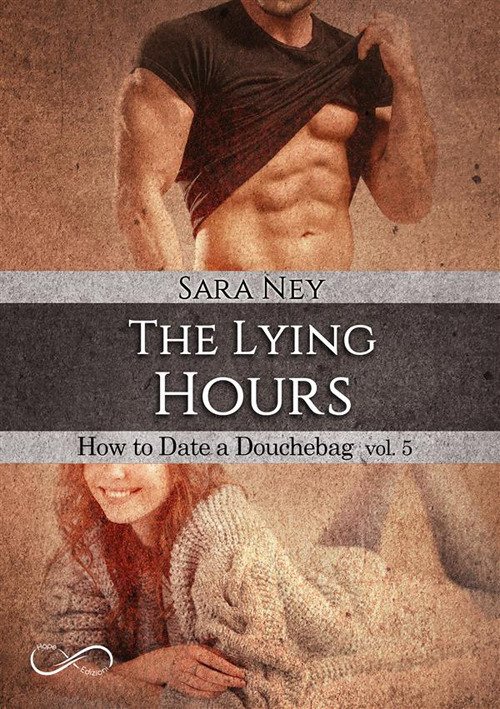 The lying hours. How to date a douchebag