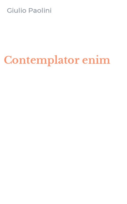 Contemplator enim
