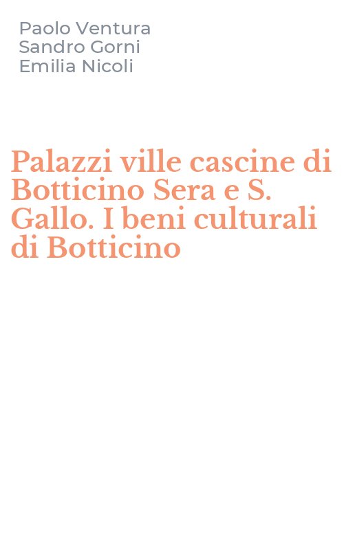 Palazzi ville cascine di Botticino Sera e S. Gallo. I beni culturali di Botticino
