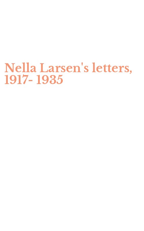 Nella Larsen's letters, 1917-1935