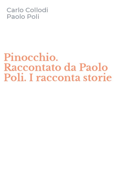 Pinocchio. Raccontato da Paolo Poli. I racconta storie