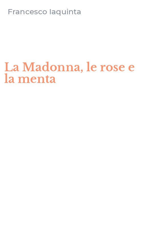 La Madonna, le rose e la menta