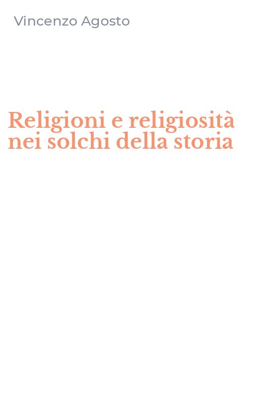 Religioni e religiosità nei solchi della storia