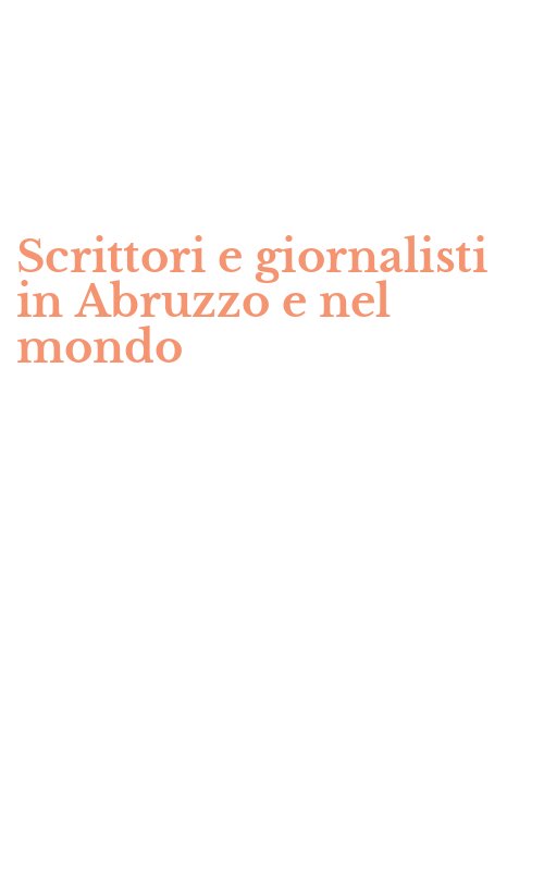 Scrittori e giornalisti in Abruzzo e nel mondo