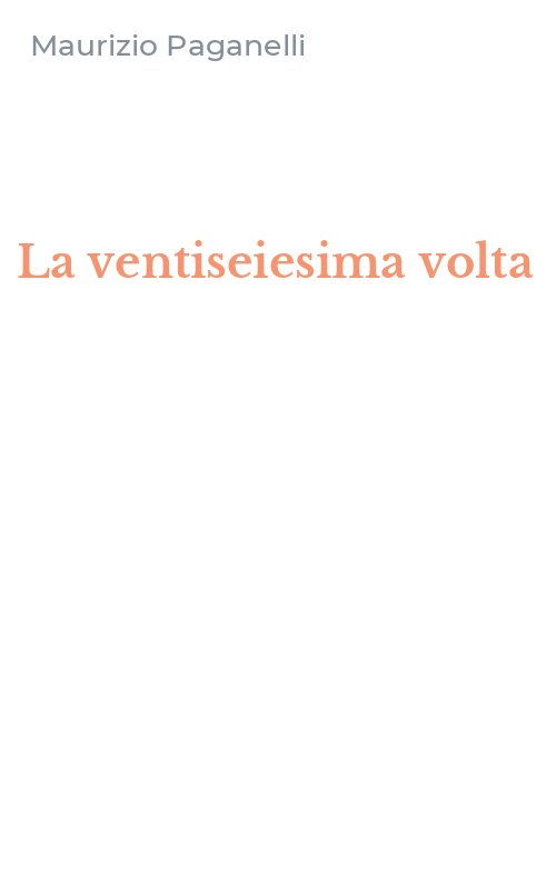 La ventiseiesima volta