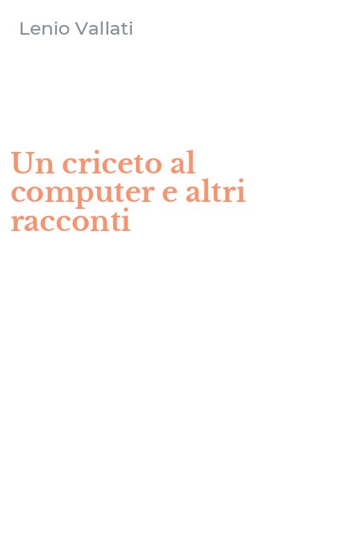 Un criceto al computer e altri racconti