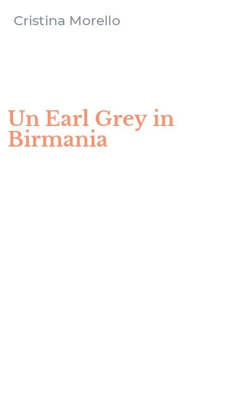 Un Earl Grey in Birmania