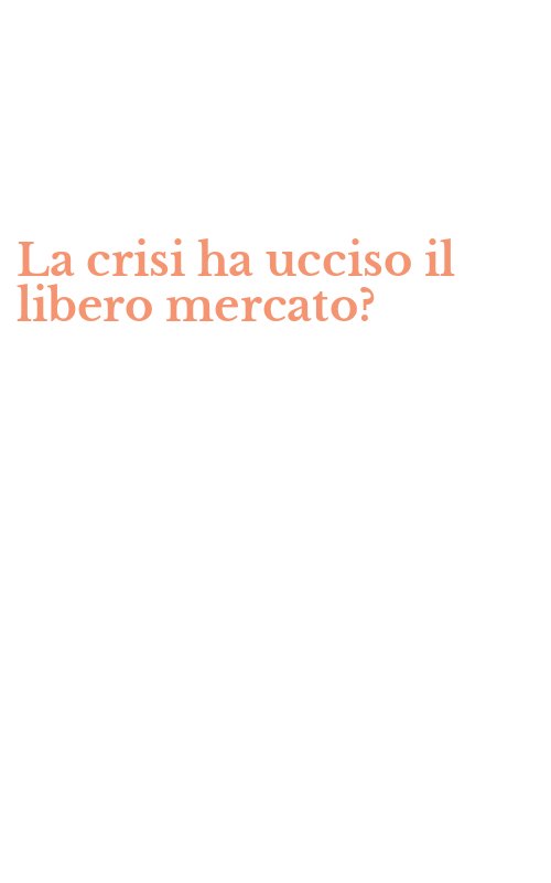 La crisi ha ucciso il libero mercato?