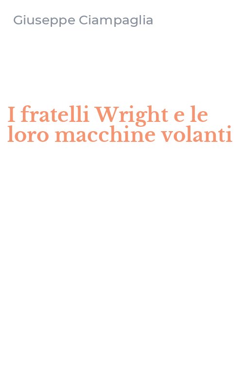 I fratelli Wright e le loro macchine volanti