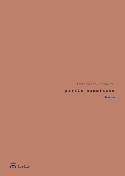 Parole camminate. Domus
