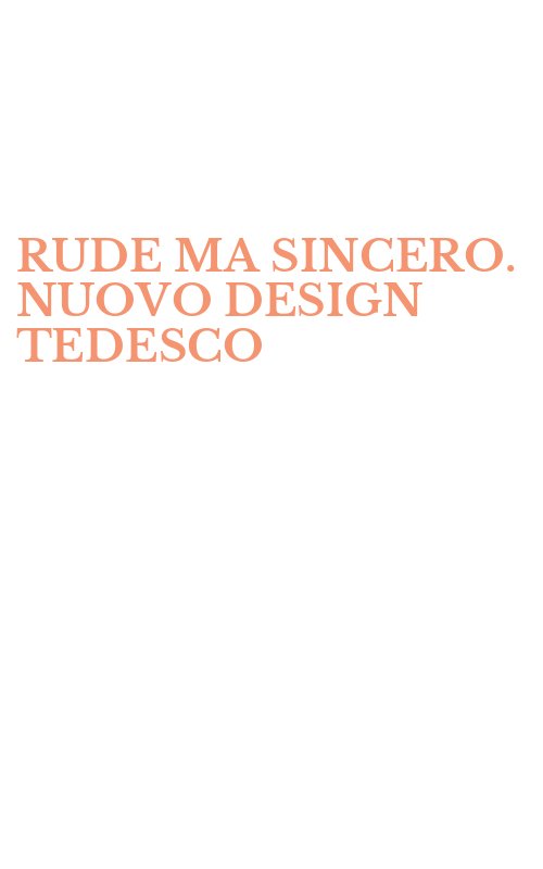 RUDE MA SINCERO. NUOVO DESIGN TEDESCO