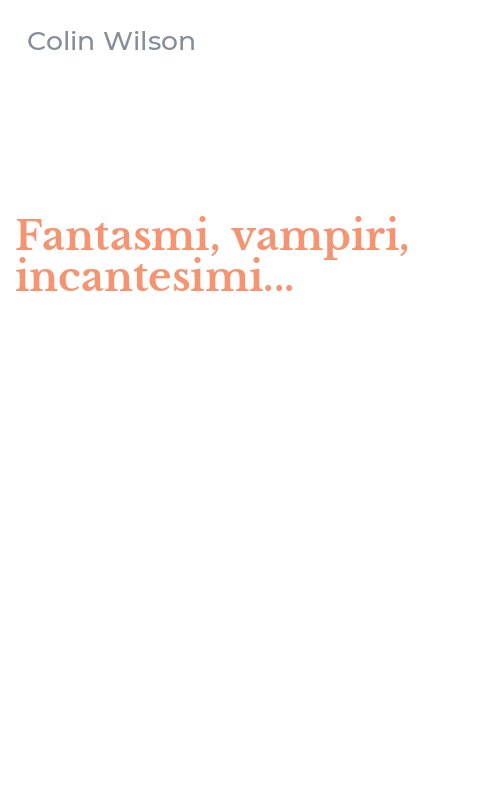 Fantasmi, vampiri, incantesimi...
