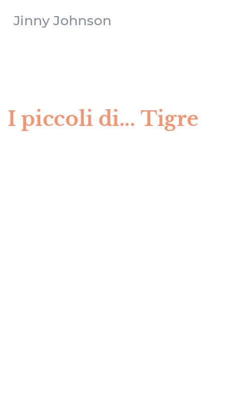 I piccoli di... Tigre