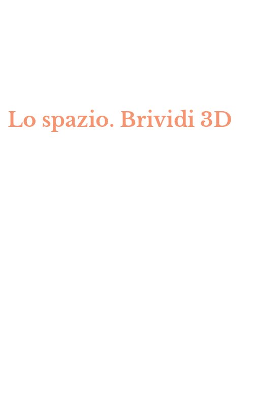 Lo spazio. Brividi 3D