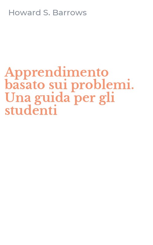 Apprendimento basato sui problemi. Una guida per gli studenti