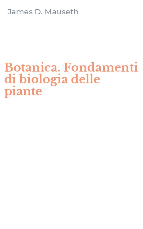 Botanica. Fondamenti di biologia delle piante