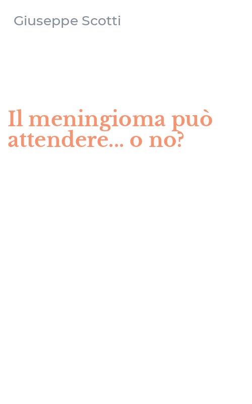 Il meningioma può attendere... o no?