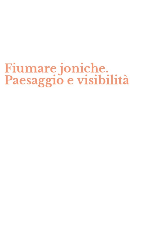 Fiumare joniche. Paesaggio e visibilità