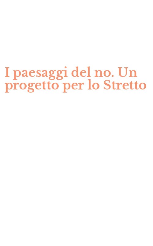 I paesaggi del no. Un progetto per lo Stretto