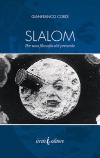 Slalom. Per una filosofia del presente