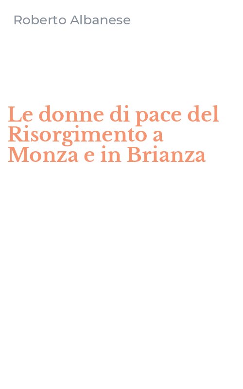 Le donne di pace del Risorgimento a Monza e in Brianza