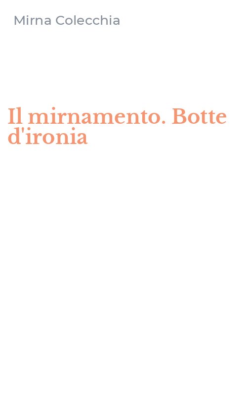 Il mirnamento. Botte d'ironia