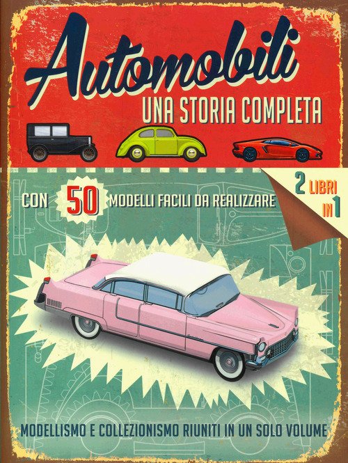Automobili. Una storia completa