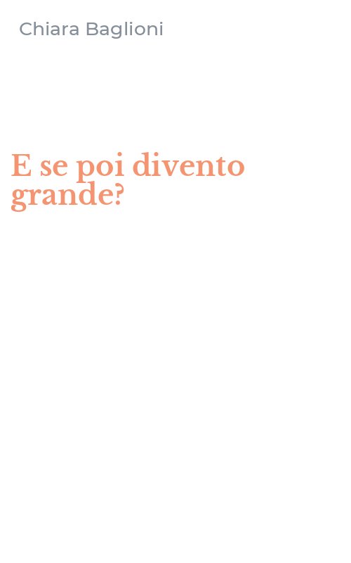 E se poi divento grande?