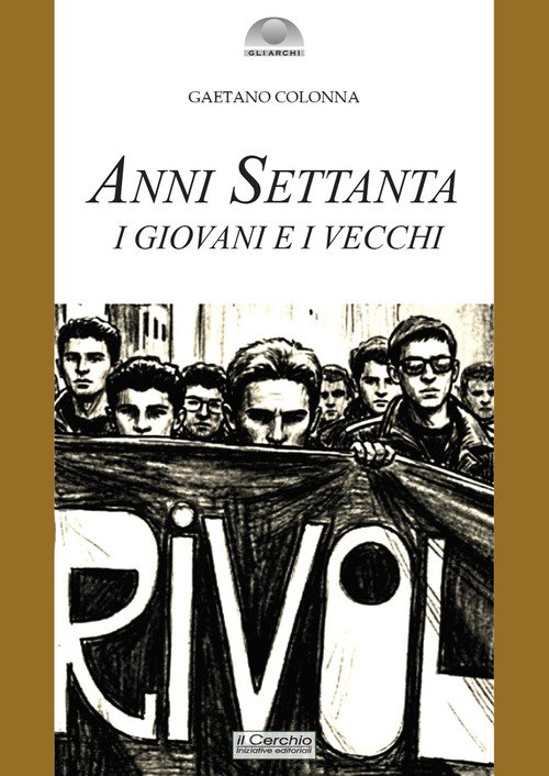 Anni Settanta. I giovani e i vecchi