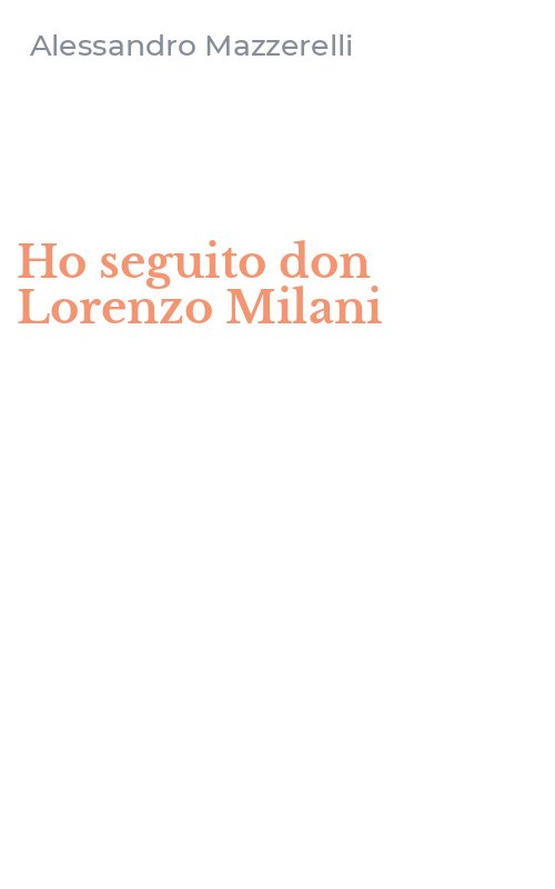 Ho seguito don Lorenzo Milani