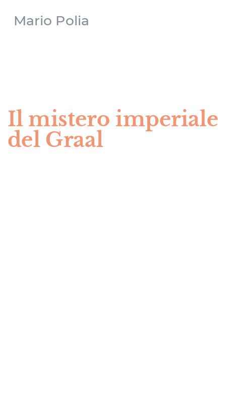 Il mistero imperiale del Graal